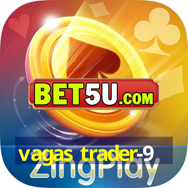 vagas trader